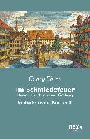Im Schmiedefeuer: Roman aus dem alten Nürnberg