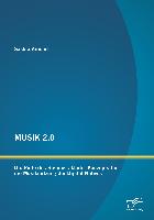 MUSIK 2.0: Die Rolle des Business-Model-Konzepts für die Musiknutzung der Digital Natives