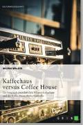 Kaffeehaus versus Coffee House