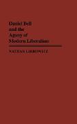 Daniel Bell and the Agony of Modern Liberalism