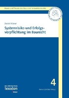 Systemrisiko und Erfolgsverpflichtung im Baurecht