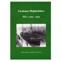 Cochrane Shipbuilders: Volume 2 - 1915-1939