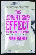 The Advertising Effect: How to Change Behaviour