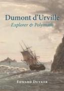 Dumont d'Urville: Explorer & Polymath