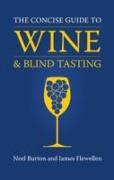 The Concise Guide to Wine and Blind Tasting