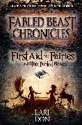 First Aid for Fairies and Other Fabled Beasts