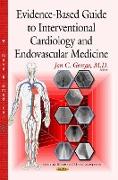 Evidence-Based Guide to Interventional Cardiology & Endovascular Medicine