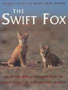 The Swift Fox: Ecology and Conservation of Swift Foxes in a Changing World