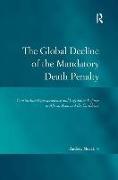 The Global Decline of the Mandatory Death Penalty