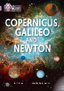 Copernicus, Galileo and Newton