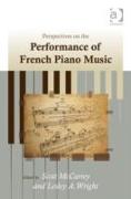 Perspectives on the Performance of French Piano Music