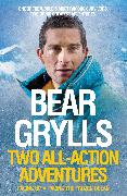 Bear Grylls: Two All-Action Adventures