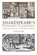 Shakespeare's Domestic Economies: Gender and Property in Early Modern England