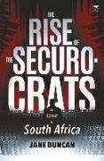 The Rise of the Securocrats: The Case of South Africa