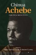 Chinua Achebe: Tributes & Reflections