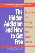 Hidden Addiction and How to Get Free