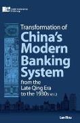 Transformation of China's Modern Banking System from the Late Qing Era to the 1930s