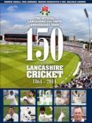 150 Years of Lancashire Cricket