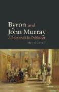 Byron and John Murray: A Poet and His Publisher