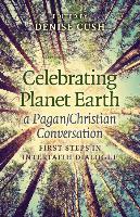 Celebrating Planet Earth, a Pagan/Christian Conversation: First Steps in Interfaith Dialogue
