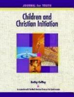 Children and Christian Initiation Youth Journal