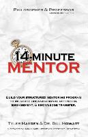 Philosopher and the Professor Business Book Series: 14-Minute Mentor - A Fable and Lecture That Helps Leaders Build Mentor Programs That Retain & Reen