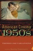 American Cinema of the 1950s: Themes and Variations