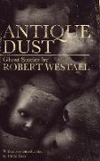Antique Dust: Ghost Stories (Valancourt 20th Century Classics)