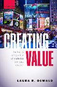 Creating Value: The Theory and Practice of Marketing Semiotics Research