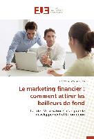 Le marketing financier : comment attirer les bailleurs de fond