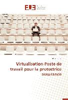 Virtualisation Poste de travail pour la protectrice assurance