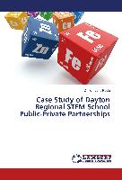 Case Study of Dayton Regional STEM School Public-Private Partnerships