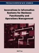 Innovations in Information Systems for Business Functionality and Operations Management