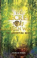 The Secret of Limekiln Wood- The Adventure Begins