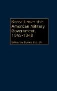 Korea Under the American Military Government, 1945-1948