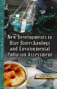 New Developments in Blue Biotechnology & Environmental Pollution Assessment