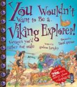 You Wouldn't Want to be a Viking Explorer!