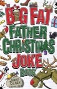 The Big Fat Father Christmas Joke Book