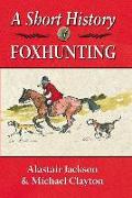 A Short History of Foxhunting