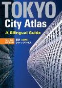 Tokyo City Atlas: A Bilingual Guide