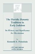 The Davidic Dynasty Tradition in Early Judaism