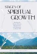 Stages of Spiritual Growth: Resolving the Tension Between Self-Expression and Submission to Divine Will