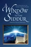 A Window to the Siddur: An Analysis of the Themes in Jewish Prayer