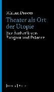 Theater als Ort der Utopie