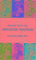 Praying with the Orthodox Tradition