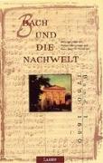 Bach und die Nachwelt. Bd. 1: Bach und die Nachwelt. 1750 - 1850