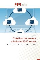 Création du serveur windows 2003 server