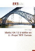 Viaduc OA 1/2 à tablier en U - Projet "RFR"-Tunisie