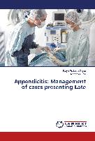 Appendicitis: Management of cases presenting Late