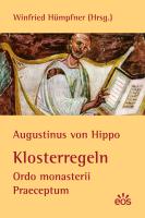 Augustinus von Hippo: Klosterregeln - Ordo monasterii Praeceptum